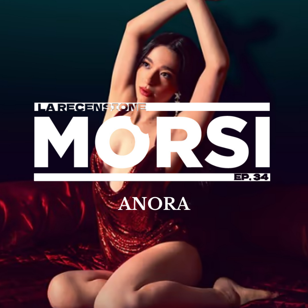 anora morsi recensione