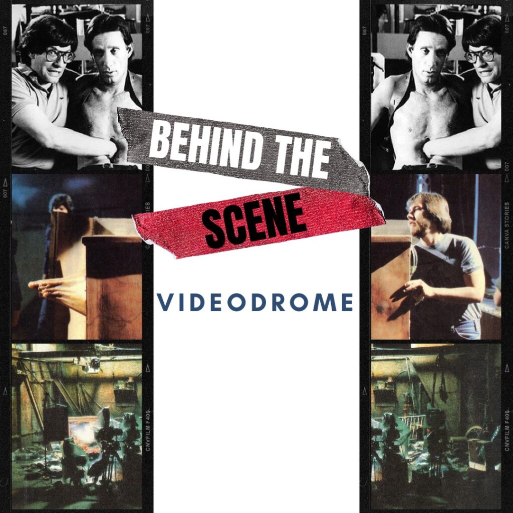 behind the scene videodrome