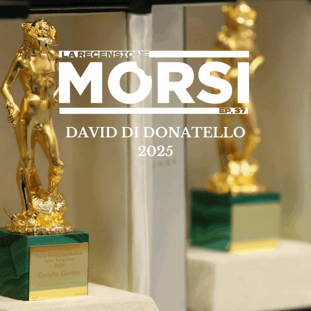 morsi david di donatello 2025 podcast