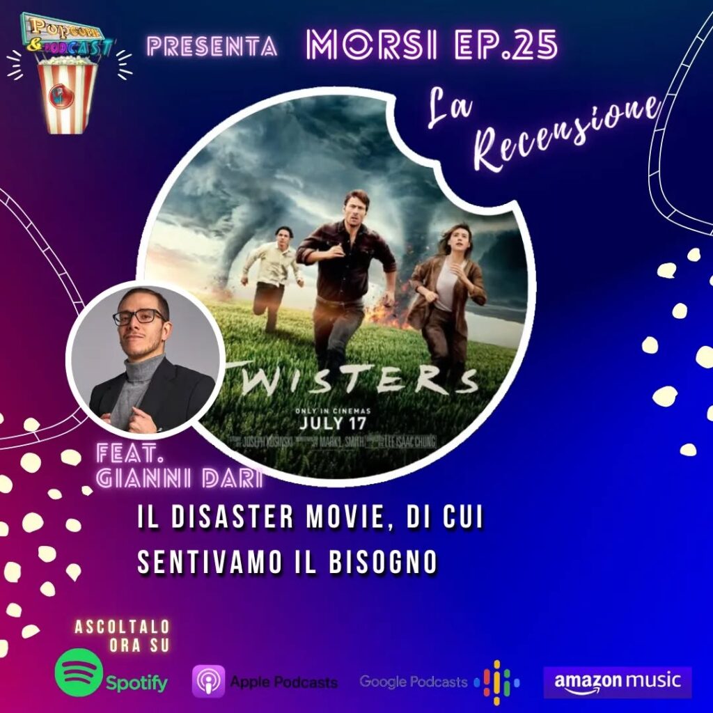 MORSI ep.25: recensione Twisters