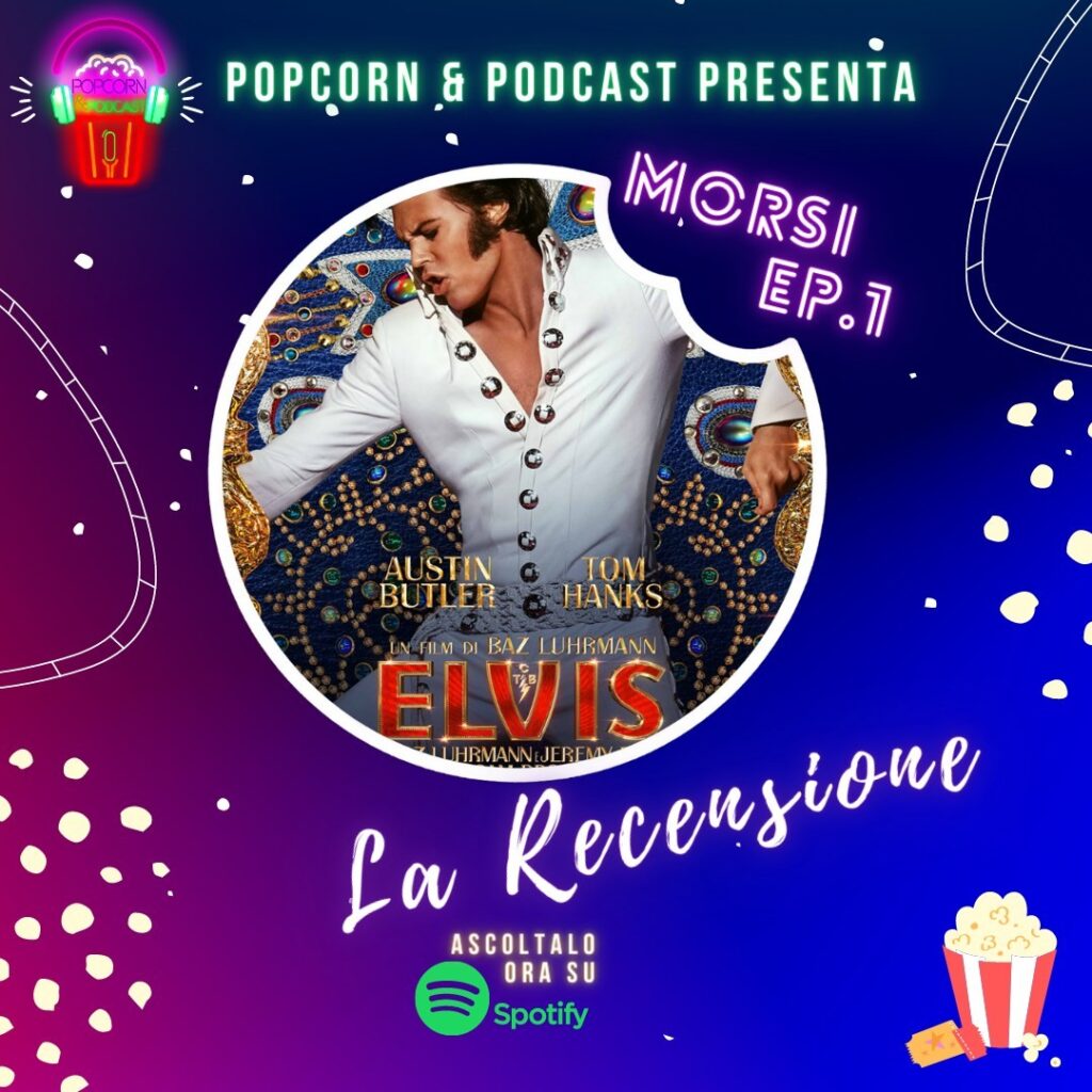 MORSI ep. 1: recensione Elvis