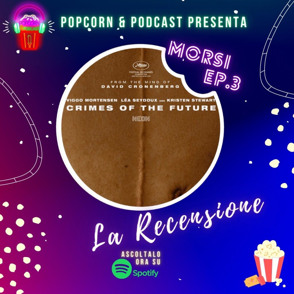 MORSI ep. 3: recensione Crimes of the future
