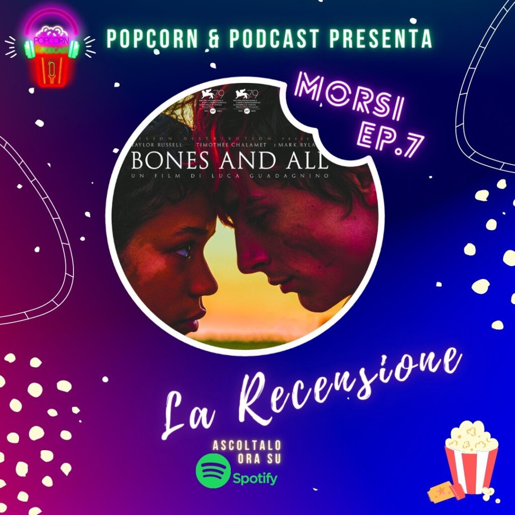 MORSI ep. 7: recensione Bones and all