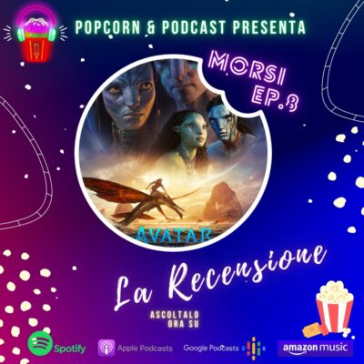 MORSI ep. 8: recensione Avatar - La via dell'acqua