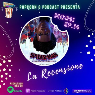 MORSI ep. 14: recensione Spider-Man - Across the Spider-Verse